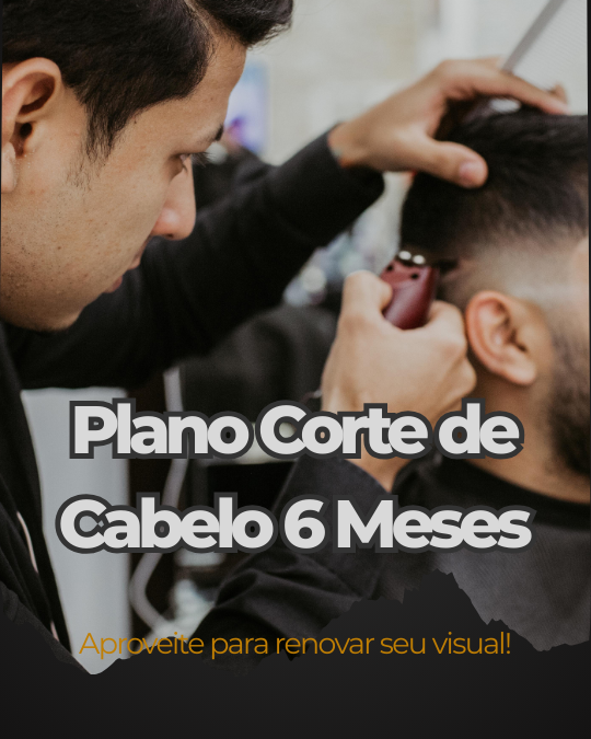 Corte de Cabelo / 6 meses