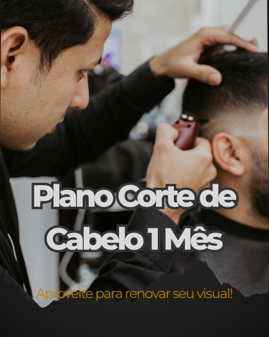 Corte de Cabelo / 1 mês